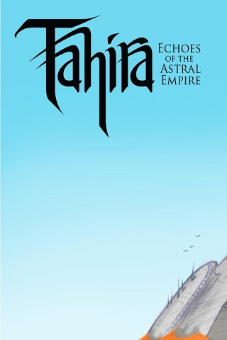 Tahira: Echoes of the Astral Empire Tahira: Echoes of the Astral Empire